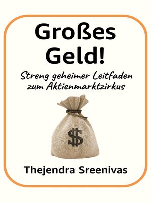 cover image of Großes Geld!--Streng geheimer Leitfaden zum Aktienmarktzirkus